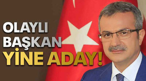 Olaylı başkan yine aday